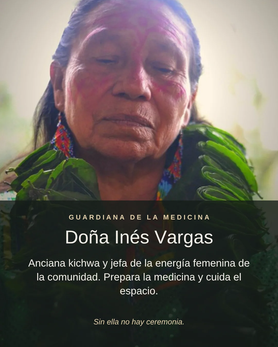 Doña Inés Vargas, guardiana de la medicina y jefa de la energía femenina de la comunidad kichwa